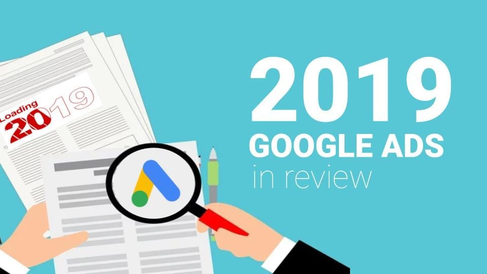 Google Ads: 2019 In Review