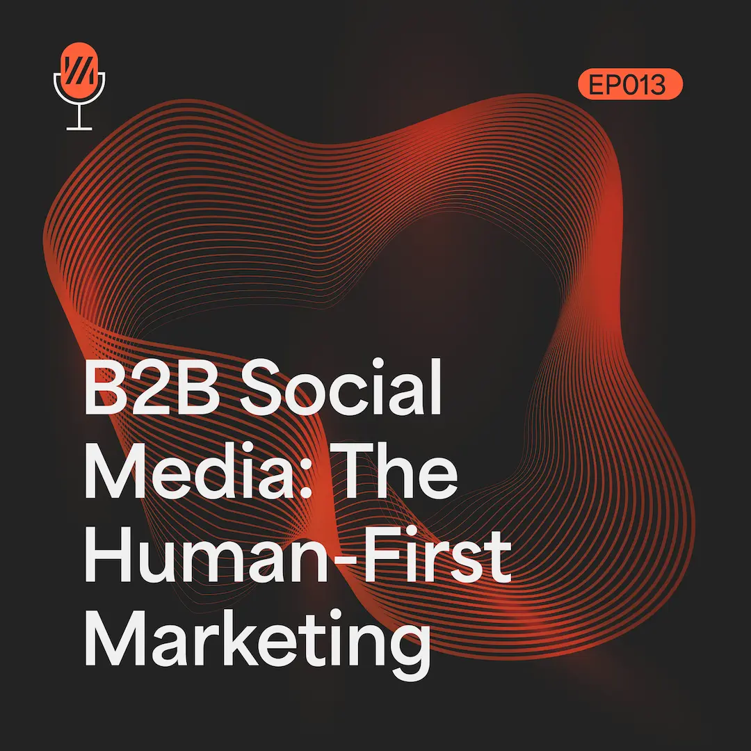 B2B Social Media Marketing – Human-First Principles and Why The Funnel Is Failing